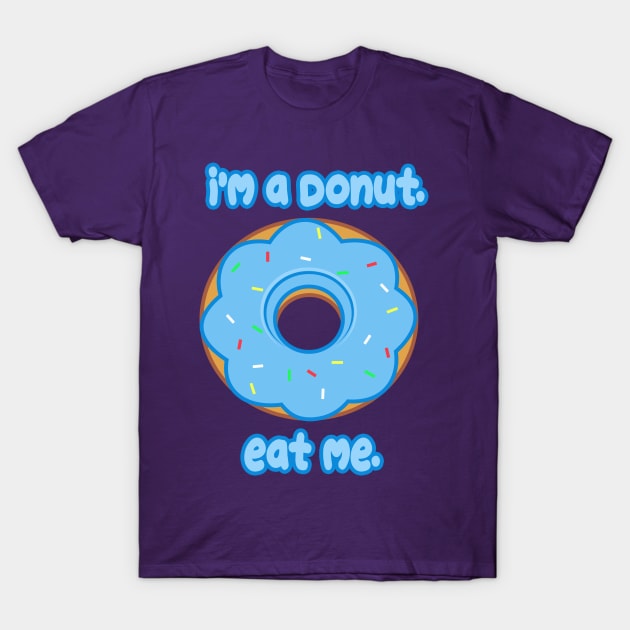 Eat Me Donut T-Shirt by rachybattlebot